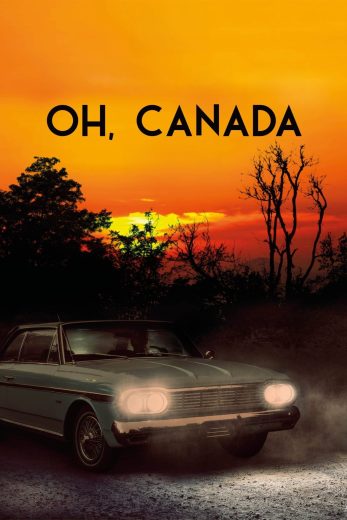 فيلم Oh, Canada 2024 مترجم اون لاين