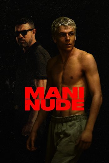 فيلم Mani nude 2024 مترجم اون لاين