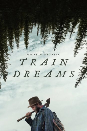 فيلم Train Dreams 2025 مترجم اون لاين