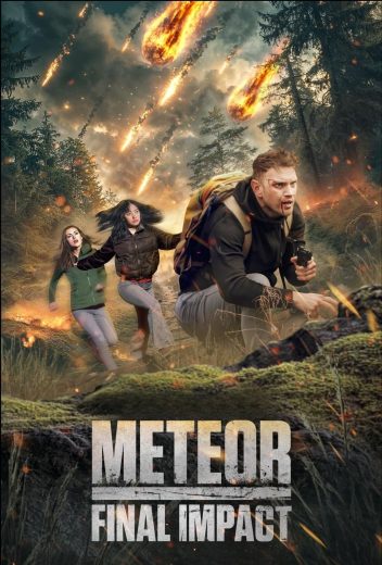 فيلم Meteor: Final Impact 2025 مترجم اون لاين