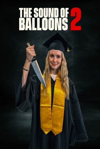 فيلم The Sound of Balloons 2 2025 مترجم اون لاين