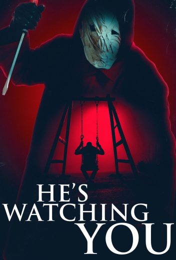 فيلم He’s Watching You 2026 مترجم اون لاين