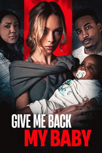 فيلم Give Me Back My Baby 2026 مترجم اون لاين