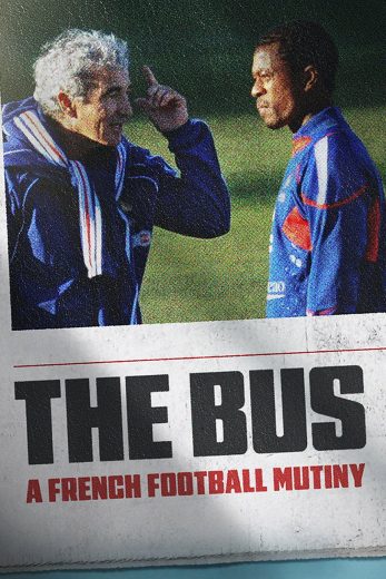 فيلم The Bus: A French Football Mutiny 2026 مترجم اون لاين