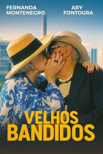 فيلم Velhos Bandidos 2026 مترجم اون لاين