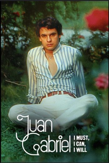 مسلسل Juan Gabriel: I Must, I Can, I Will الموسم الاول مترجم