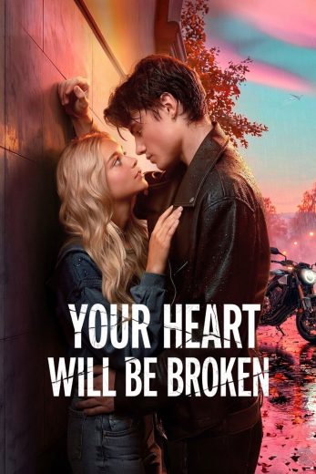 فيلم Your Heart Will Be Broken 2026 مترجم اون لاين