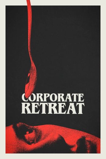 فيلم Corporate Retreat 2026 مترجم اون لاين