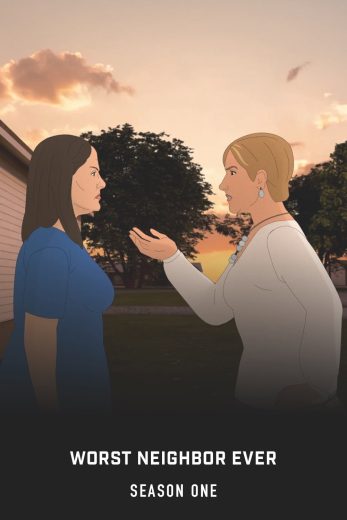 مسلسل Worst Neighbor Ever الموسم الاول مترجم