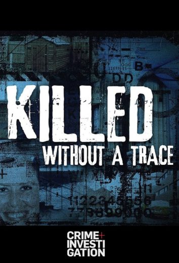 مسلسل Killed Without A Trace الموسم الاول مترجم