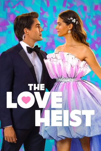 فيلم The Love Heist 2026 مترجم اون لاين