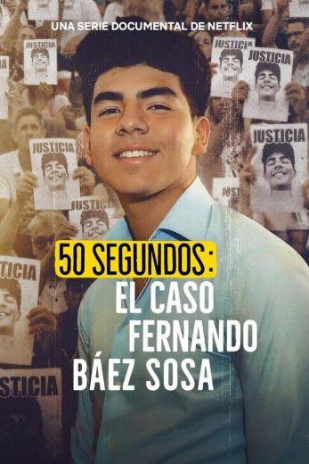 مسلسل 50 Seconds: The Fernando Báez Sosa Case الموسم الاول مترجم