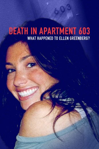 مسلسل Death in Apartment 603: What Happened to Ellen Greenberg? الموسم الاول مترجم