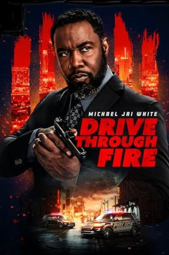 فيلم Drive Through Fire 2026 مترجم اون لاين