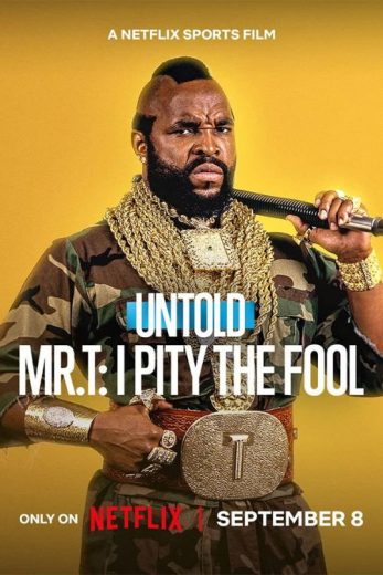 فيلم Mr. T: I Pity the Fool 2026 مترجم اون لاين