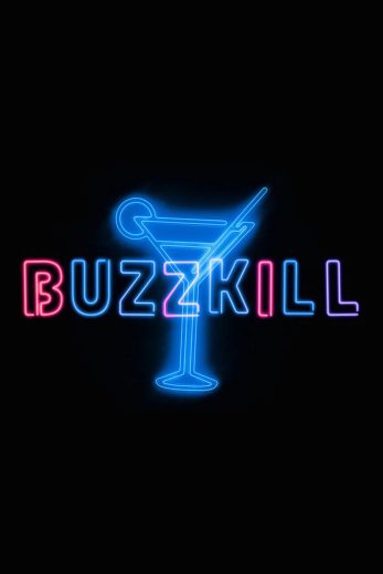 فيلم Buzzkill 2026 مترجم اون لاين
